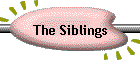 The Siblings